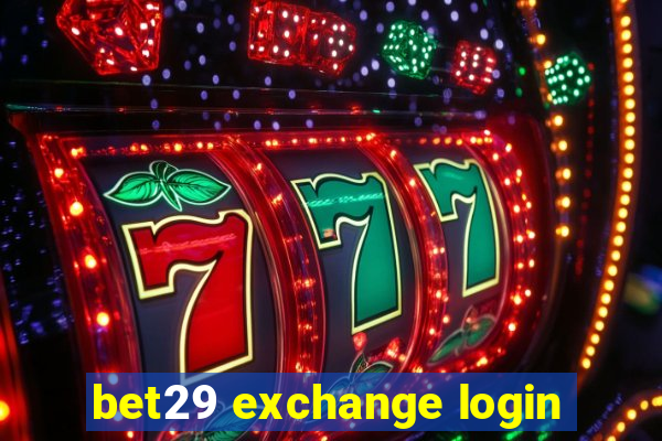 bet29 exchange login